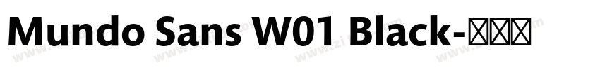 Mundo Sans W01 Black字体转换 Mundo Sans W01 Black字体转换